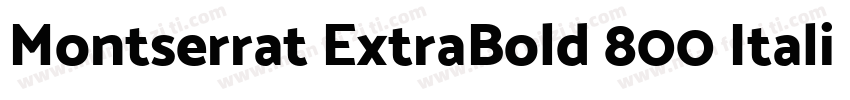 Montserrat ExtraBold 800 Italic字体转换